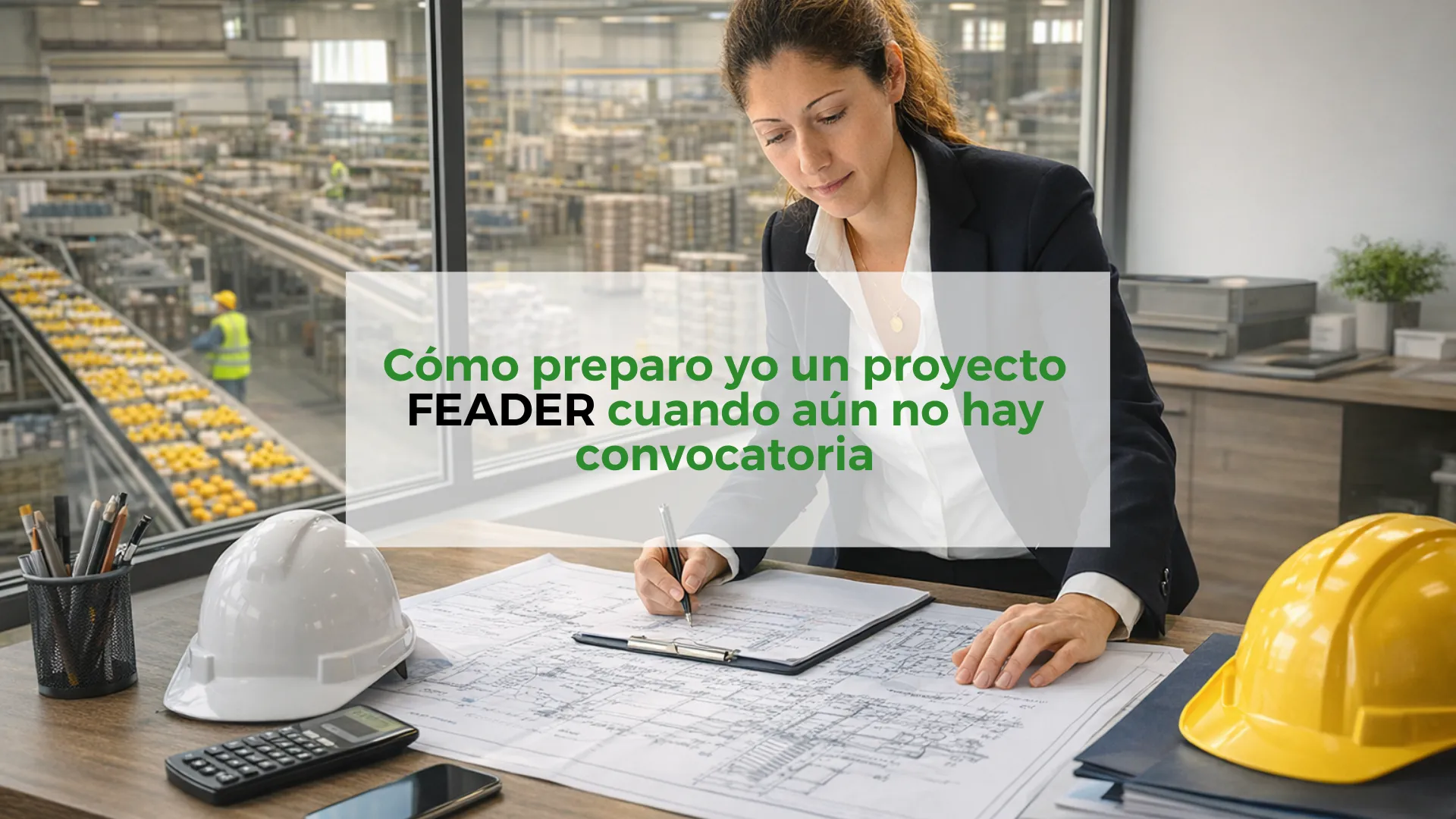 Cómo-preparo-yo-un-proyecto-FEADER-cuando-aún-no-hay-convocatoria